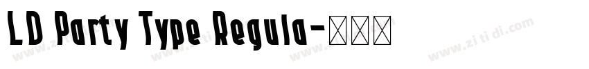 LD Party Type Regula字体转换